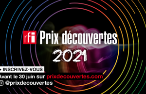 Prix Découvertes RFI 2021: appel à candidature pour la 41e édition