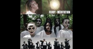 Musique: Floby balance sur YouTube son clip « Méditation »