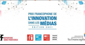 Lancement de la 6ème édition du prix francophone de l’innovation dans les médias