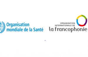 Couverture sanitaire universelle: l’OMS et l’OIF signent un accord définissant les domaines de travail communs