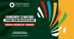 IFRANE FORUM 2022: débat sur la résilience climatique de l’Afrique à Casablanca