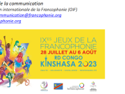 IXe édition des Jeux de la Francophonie: la relève artistique et sportive francophone est au rendez-vous !