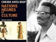 Histoire de l’Afrique noire: il y a 100 ans naissait Cheikh Anta Diop