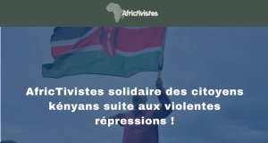 AfricTivistes solidaire des citoyens kényans suite aux violentes répressions!