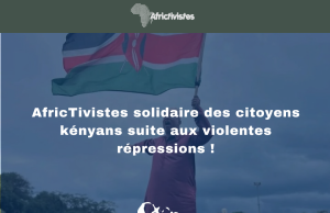 AfricTivistes solidaire des citoyens kényans suite aux violentes répressions!
