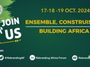 10e édition du Rebranding Africa Forum: des intervenants de haut niveau pour redéfinir l’avenir du continent