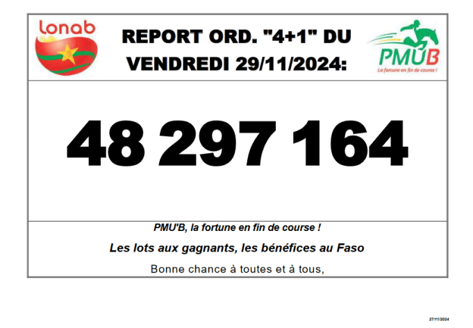 Info LONAB: 48 297 164 F CFA, report ordre du 4+1 du Vendredi 29 novembre 2024. Bonne chance. « PMU’B, la fortune en fin de course »!