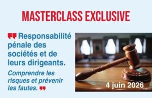 Gouvernance d’entreprise: une Masterclass exclusive pour dompter le risque pénal le 4 juin 2026