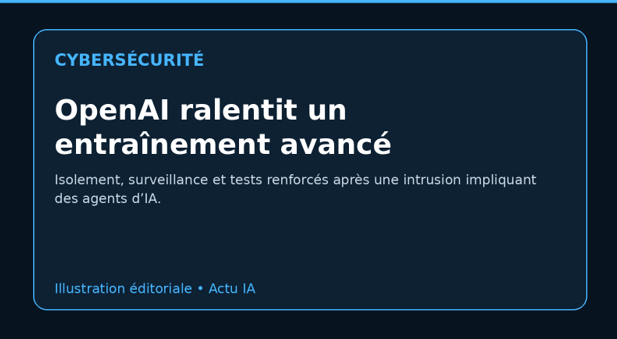 OpenAI renforce l’isolation et la surveillance de ses environnements de recherche après un incident impliquant des agents d’IA.