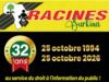 25 OCTOBRE 1994 – 25 OCTOBRE 2026* *Votre journal Racines a 32 ans !